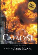 Catalyst di John Evans edito da Elite Online Publishing