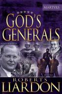 God's Generals the Martyrs di Roberts Liardon edito da WHITAKER HOUSE