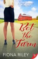 Bet the Farm di Fiona Riley edito da BOLD STROKES BOOKS