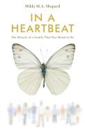 In a Heartbeat di Mikki M. A. Shepard edito da Page Publishing Inc