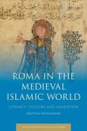 Gypsies In The Medieval Islamic World di Kristina Richardson edito da I.b. Tauris & Co. Ltd.