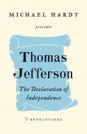 The Declaration of Independence di Thomas Jefferson edito da Verso Books