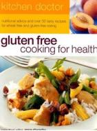 Gluten Free Cooking For Health di ANNE SHEASBY edito da Southwater Publishing