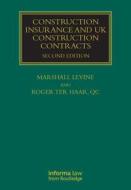 Construction Insurance And Uk Construction Contracts di Roger Ter Haar, Marshall Levine edito da Taylor & Francis Ltd