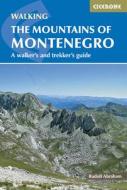 The Mountains of Montenegro: A Walker's and Trekker's Guide di Rudolf Abraham edito da Cicerone Press Ltd