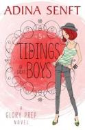 Tidings of Great Boys: A Glory Prep Novel di Shelley Adina edito da Moonshell Books, Inc.