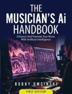 The Musician's Ai Handbook di Bobby Owsinski edito da LIGHTNING SOURCE INC
