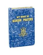 My Book of Marian Prayers di Anthony M Buono, Francis Evans edito da Catholic Book Publishing