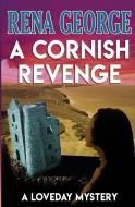 A Cornish Revenge di Rena George edito da Rosmorna