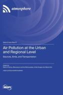 Air Pollution at the Urban and Regional Level edito da MDPI AG