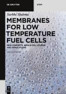 Membranes for Low Temperature Fuel Cells di Surbhi Sharma edito da Gruyter, Walter de GmbH