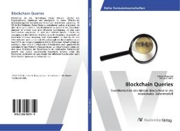 Blockchain Queries di Stefan Andonie, Niklaus Hofer edito da AV Akademikerverlag