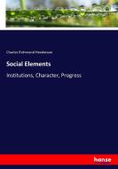 Social Elements di Charles Richmond Henderson edito da hansebooks