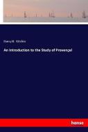 An Introduction to the Study of Provençal di Darcy B. Kitchin edito da hansebooks