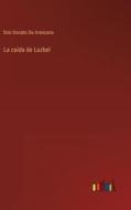 La caída de Luzbel di Don Donato de Arenzana edito da Outlook Verlag