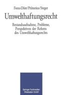 Umwelthaftungsrecht di Eberhard Feess, Gerhard Prätorius, Ulrich Steger edito da Gabler Verlag