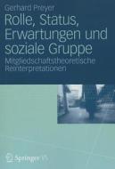 Rolle, Status, Erwartungen und soziale Gruppe di Gerhard Preyer edito da VS Verlag für Sozialw.