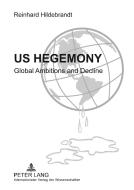 US Hegemony di Reinhard Hildebrandt edito da Lang, Peter GmbH