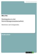 Partizipation in der Entwicklungszusammenarbeit di Mira Fels edito da GRIN Publishing