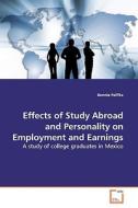 Effects of Study Abroad and Personality on Employment and Earnings di Bonnie Palifka edito da VDM Verlag