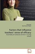 Factors that influence teachers' sense of efficacy di Kalai Vani, Kazi Enamul Hoque edito da VDM Verlag
