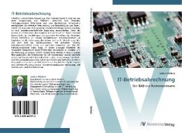 IT-Betriebsabrechnung di Jochen Michels edito da AV Akademikerverlag