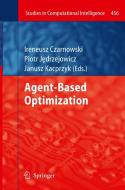 Agent-Based Optimization edito da Springer Berlin Heidelberg