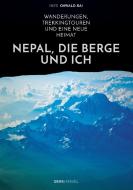 Nepal, die Berge und ich. Wanderungen, Trekkingtouren und eine neue Heimat di Ines Oßwald-Rai edito da GRIN & Travel Verlag