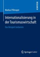 Internationalisierung in der Tourismuswirtschaft di Markus Pillmayer edito da Springer Fachmedien Wiesbaden