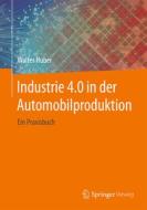 Industrie 4.0 in der Automobilproduktion di Walter Huber edito da Gabler, Betriebswirt.-Vlg