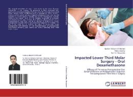 Impacted Lower Third Molar Surgery - Oral Dexamethasone di Hashem Motahir Al-Shamiri, Maha Shawky, Nermin Hassanein edito da LAP Lambert Academic Publishing