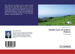 Health Cost of Cotton Pickers di Naeem Ahmad Tarar edito da LAP Lambert Academic Publishing
