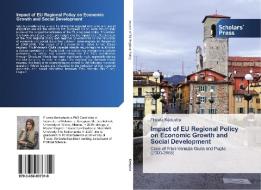 Impact of EU Regional Policy on Economic Growth and Social Development di Floreta Kërtusha edito da SPS
