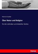Über Natur und Religion di Heinrich Sander edito da hansebooks
