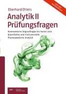 Analytik II Prüfungsfragen di Eberhard Ehlers edito da Deutscher Apotheker Vlg