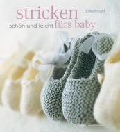 Stricken - schön und leicht fürs Baby di Erika Knight edito da Freies Geistesleben GmbH