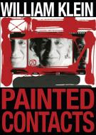 William Klein: Painted Contacts di William Klein edito da Prestel