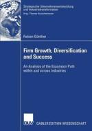 Firm Growth, Diversification, and Success di Fabian Günther edito da Deutscher Universitätsvlg