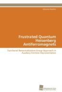 Frustrated Quantum Heisenberg Antiferromagnets di Johannes Reuther edito da Südwestdeutscher Verlag für Hochschulschriften AG  Co. KG