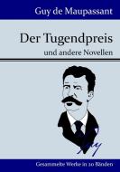 Der Tugendpreis di Guy de Maupassant edito da Hofenberg