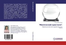 "Magicheskij kristall": di Guzel' Ibatullina edito da LAP LAMBERT Academic Publishing