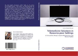 Telemedicine Solutions in Resource-poor Settings di Joanna Adobea Dawson edito da LAP Lambert Academic Publishing