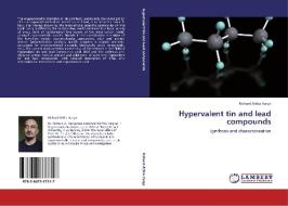 Hypervalent tin and lead compounds di Richard Attila Varga edito da LAP Lambert Academic Publishing