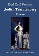 Judith Trachtenberg di Karl Emil Franzos edito da Hofenberg