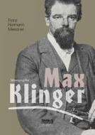 Max Klinger. Monographie di Franz Hermann Meissner edito da Severus