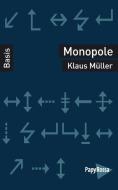 Monopole di Klaus Müller edito da Papyrossa Verlags GmbH +