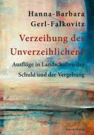 Verzeihung des Unverzeihlichen? di Hanna-Barbara Gerl-Falkovitz edito da Text & Dialog GbR