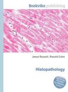Histopathology edito da Book On Demand Ltd.
