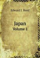 Japan Volume 1 di Edward J Reed edito da Book On Demand Ltd.