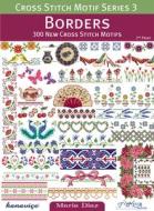 Borders: 300 New Cross Stitch Motifs di Maria Diaz edito da Tuva Publishing